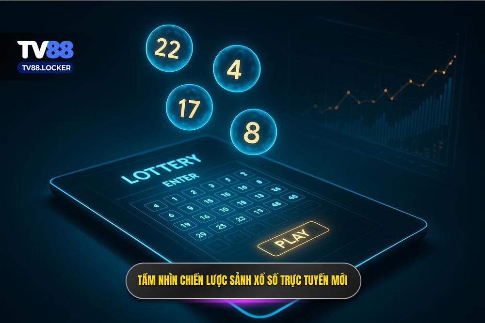 1.tầm Nhìn Chiến Lược Về Sảnh Xổ Số Trực Tuyến Thế Hệ Mới