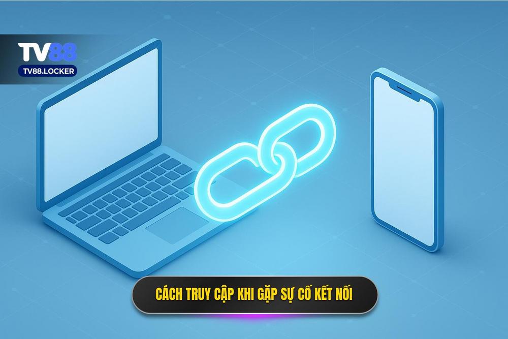 3.giải Pháp Truy Cập Khi Gặp Sự Cố Kết Nối